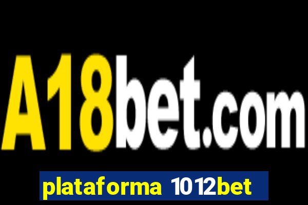 plataforma 1012bet