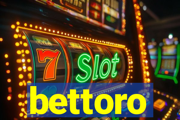 bettoro