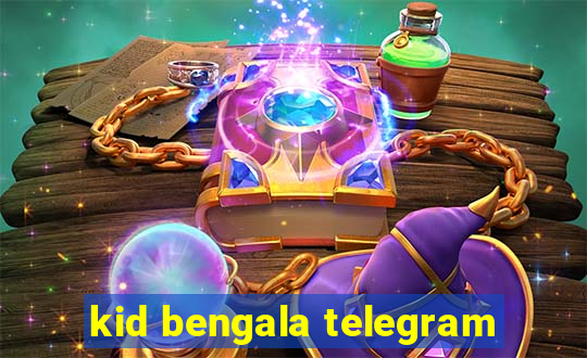kid bengala telegram