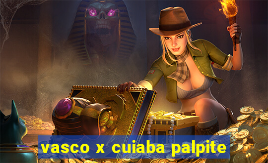 vasco x cuiaba palpite