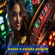 vasco x cuiaba palpite