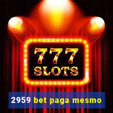 2959 bet paga mesmo