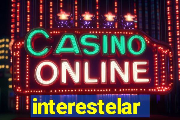 interestelar completo dublado hd