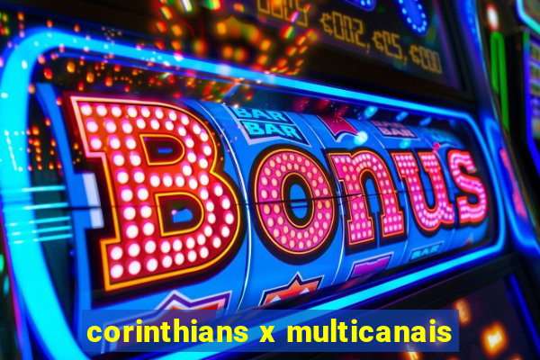 corinthians x multicanais