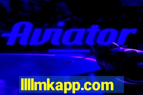 llllmkapp.com