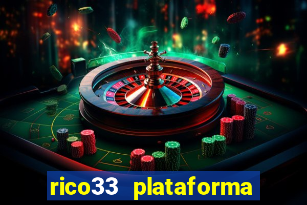 rico33 plataforma de jogos