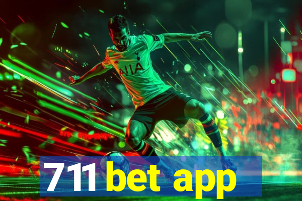 711 bet app