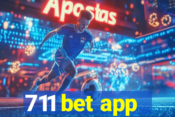 711 bet app