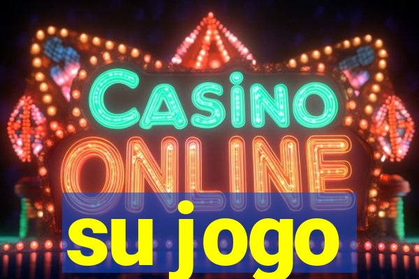 su jogo