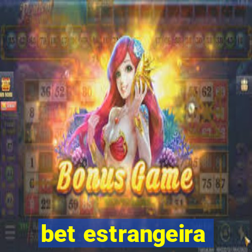 bet estrangeira
