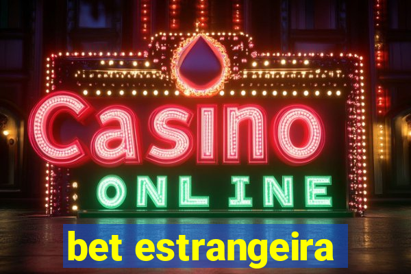bet estrangeira