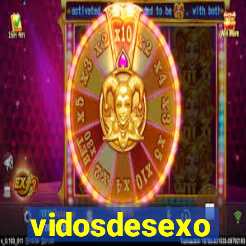 vidosdesexo