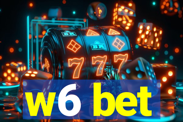 w6 bet