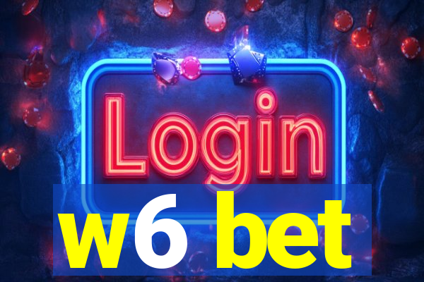 w6 bet