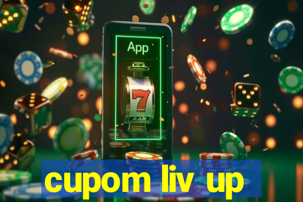cupom liv up