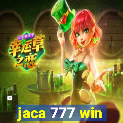 jaca 777 win
