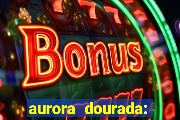 aurora dourada: retorno pdf
