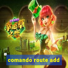 comando route add