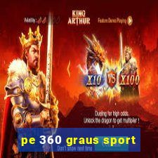 pe 360 graus sport