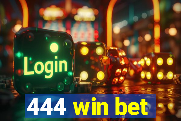 444 win bet