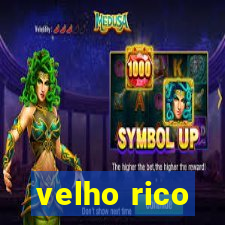 velho rico