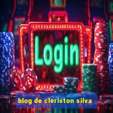 blog de cleriston silva
