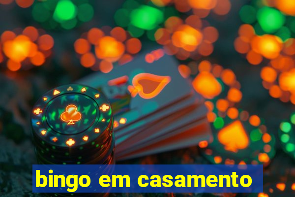 bingo em casamento