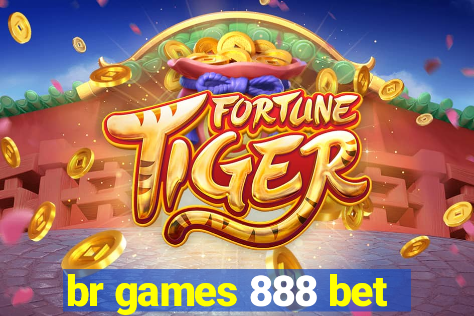 br games 888 bet