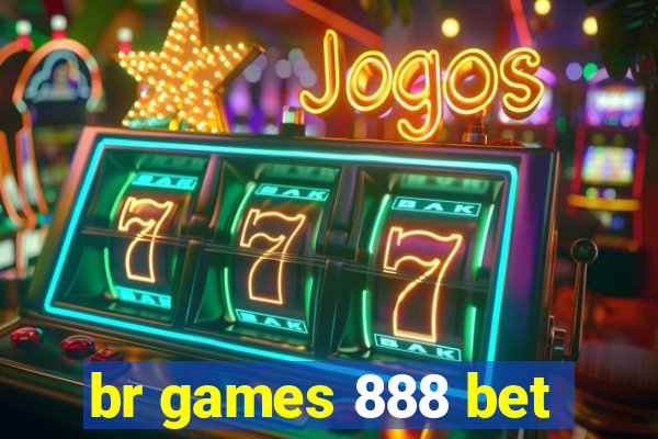 br games 888 bet