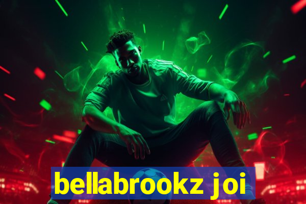 bellabrookz joi