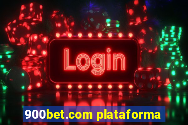 900bet.com plataforma