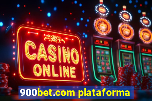 900bet.com plataforma