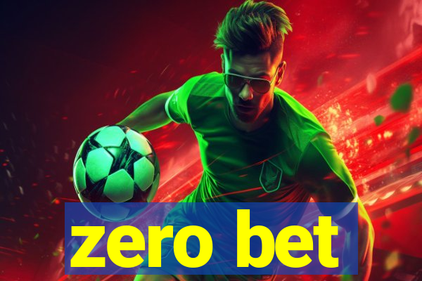 zero bet