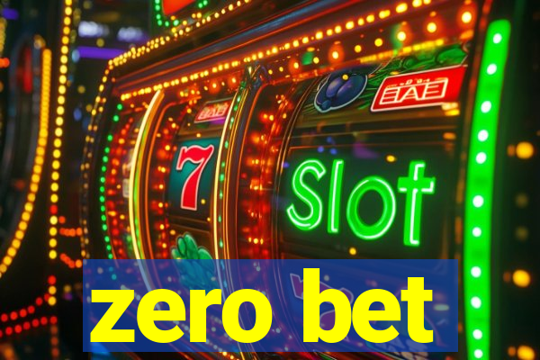 zero bet