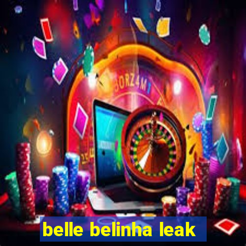 belle belinha leak