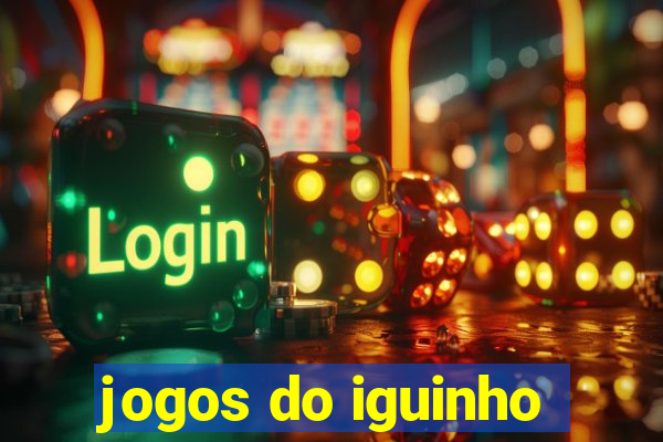 jogos do iguinho