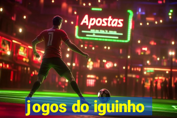 jogos do iguinho