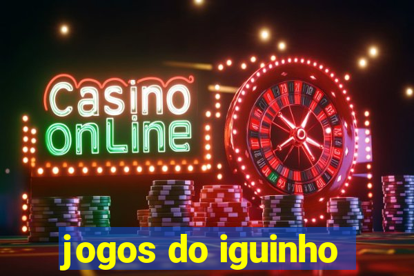 jogos do iguinho