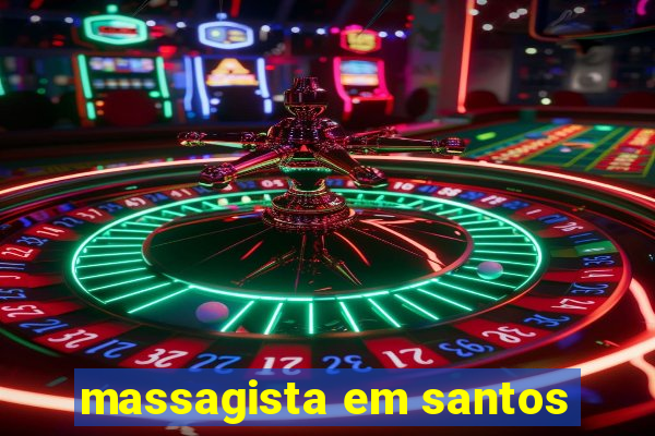 massagista em santos