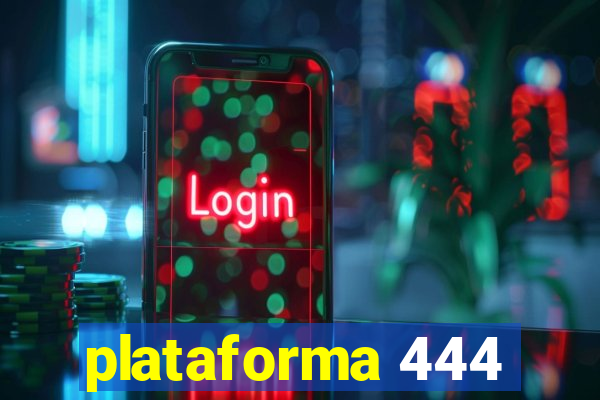 plataforma 444