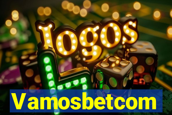 Vamosbetcom