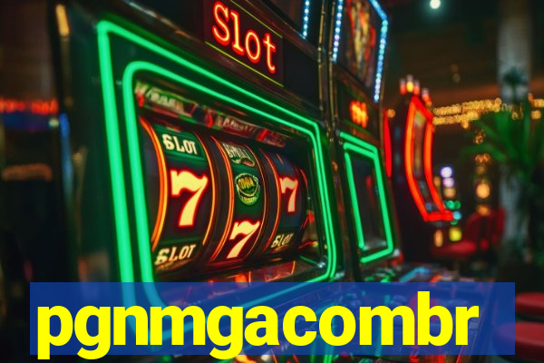 pgnmgacombr