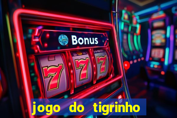 jogo do tigrinho aposta 5 reais