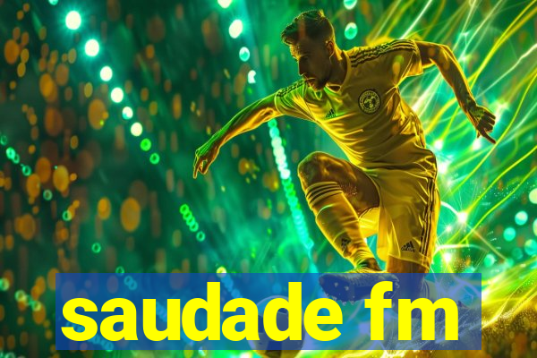 saudade fm