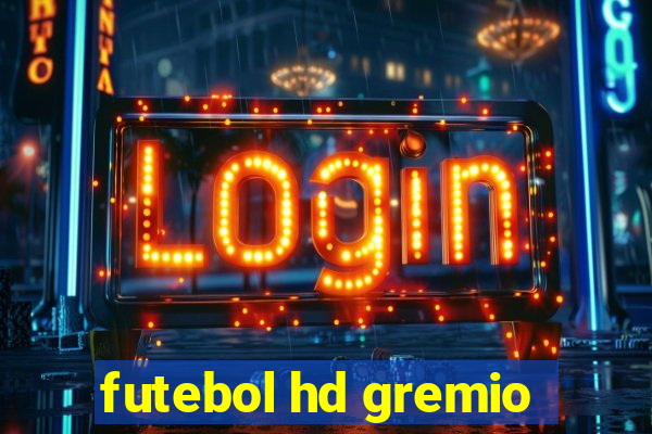 futebol hd gremio