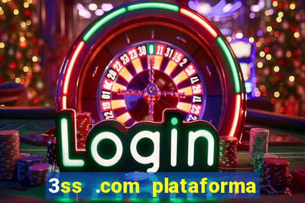 3ss .com plataforma de jogos