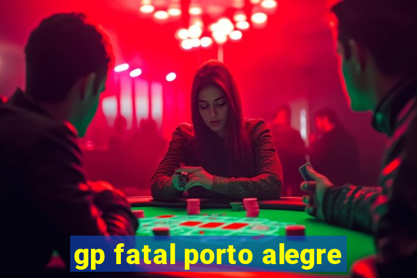 gp fatal porto alegre