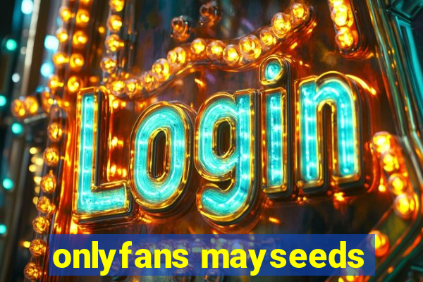 onlyfans mayseeds