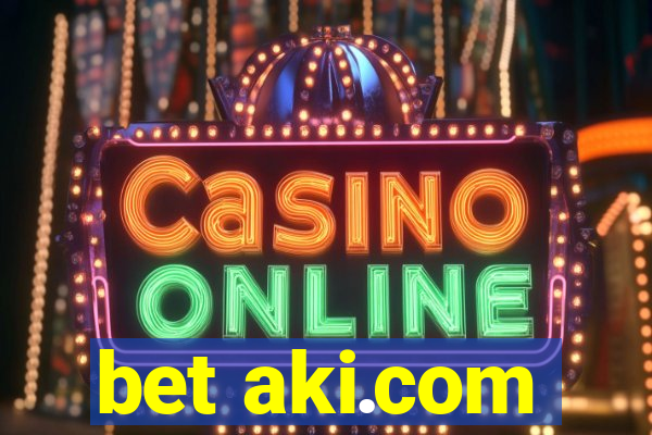 bet aki.com