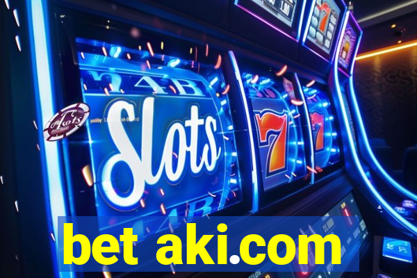 bet aki.com